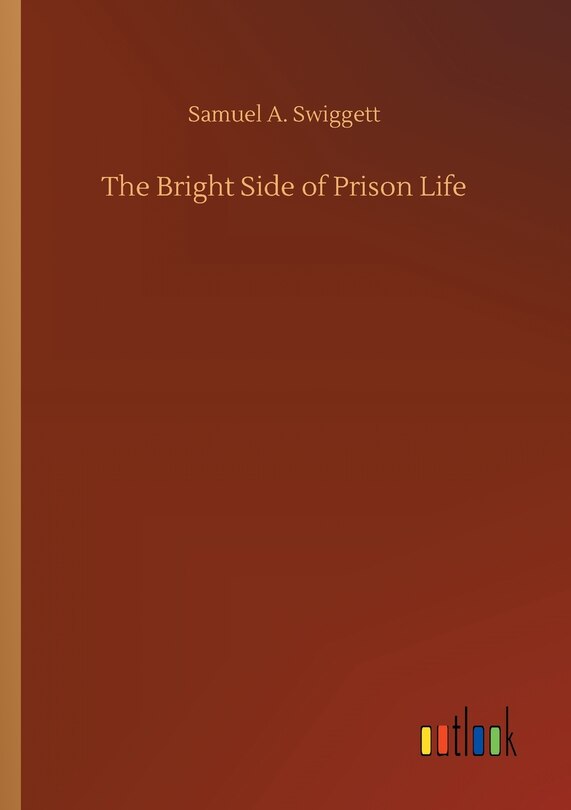 Front cover_The Bright Side of Prison Life
