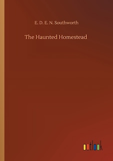 The Haunted Homestead