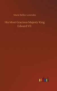 Front cover_His Most Gracious Majesty King Edward VII
