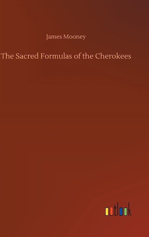 Couverture_The Sacred Formulas of the Cherokees