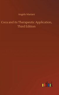 Front cover_Coca and its Therapeutic Application, Third Edition