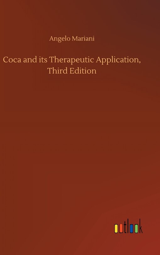 Front cover_Coca and its Therapeutic Application, Third Edition
