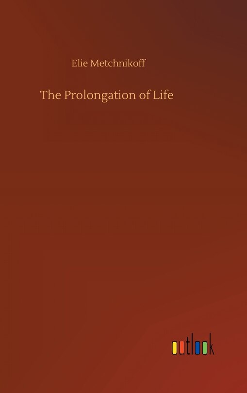 Front cover_The Prolongation of Life