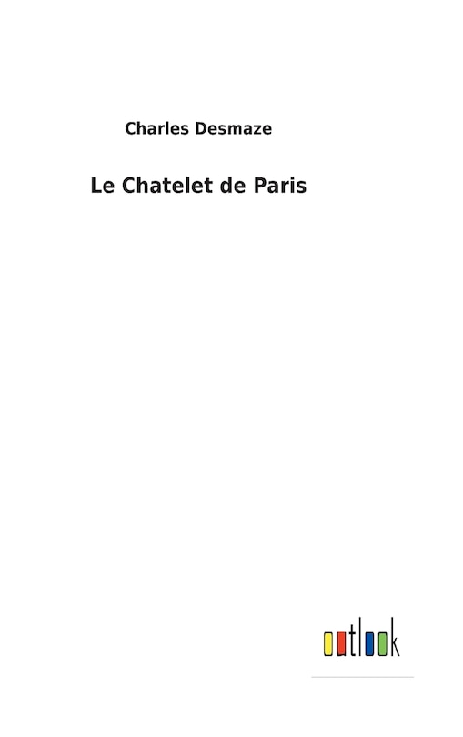 Couverture_Le Chatelet de Paris