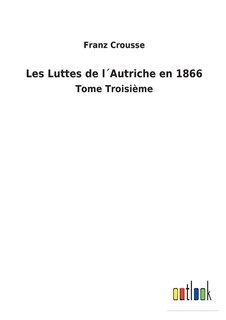 Couverture_Les Luttes de l´Autriche en 1866