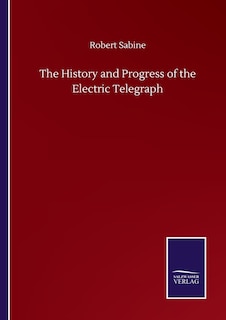 Couverture_The History and Progress of the Electric Telegraph