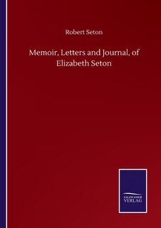 Front cover_Memoir, Letters and Journal, of Elizabeth Seton