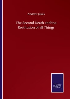 Front cover_The Second Death and the Restitution of all Things
