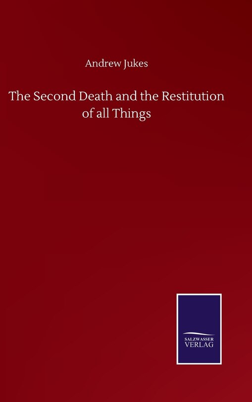 Front cover_The Second Death And The Restitution Of All Things