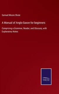 Front cover_A Manual of Anglo-Saxon for beginners