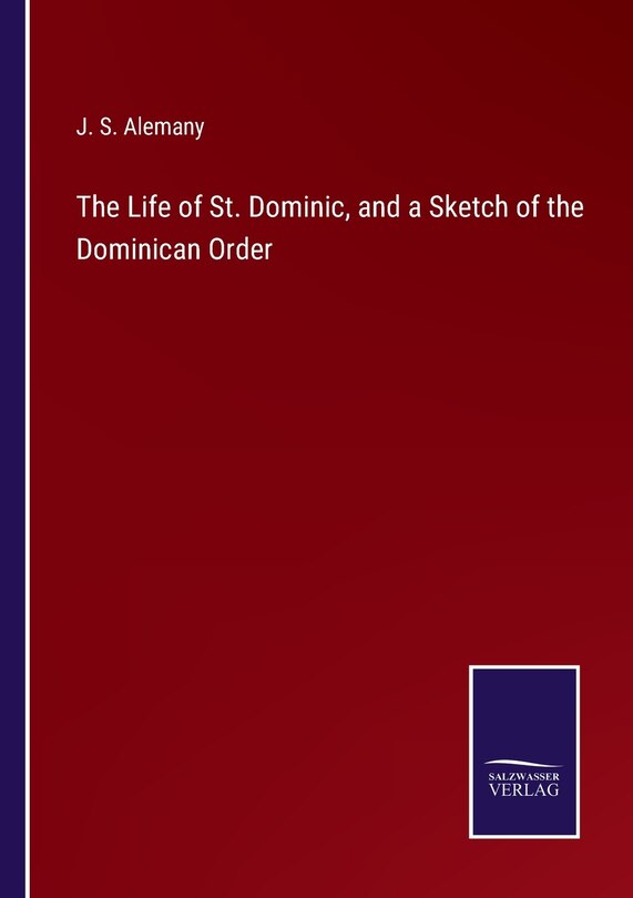 Front cover_The Life of St. Dominic, and a Sketch of the Dominican Order