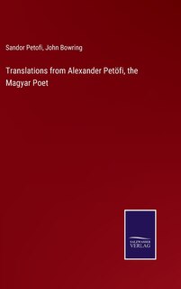 Front cover_Translations from Alexander Petöfi, the Magyar Poet