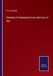 Front cover_Elements of International Law and Laws of War