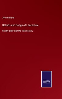 Front cover_Ballads and Songs of Lancashire