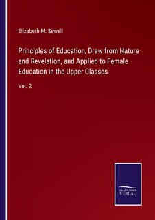 Front cover_Principles of Education, Draw from Nature and Revelation, and Applied to Female Education in the Upper Classes