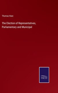 Front cover_The Election of Representatives, Parliamentary and Municipal
