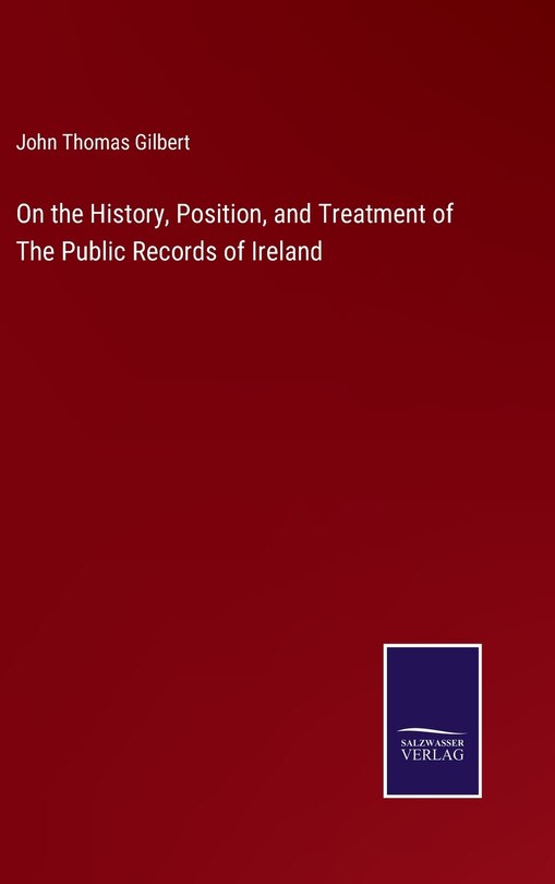 Front cover_On the History, Position, and Treatment of The Public Records of Ireland