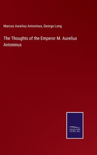 Front cover_The Thoughts of the Emperor M. Aurelius Antoninus