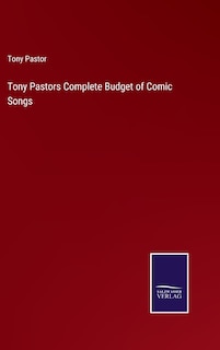 Couverture_Tony Pastors Complete Budget of Comic Songs