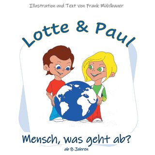 Couverture_Lotte & Paul - Mensch, was geht ab?