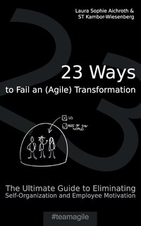 Front cover_23 Ways to Fail an (Agile) Transformation