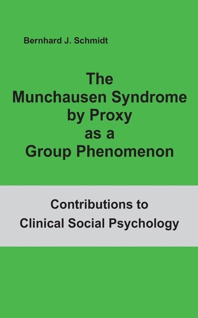 Couverture_The Munchausen Syndrome By Proxy As A Group Phenomenon