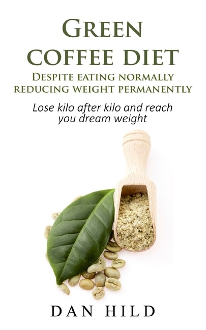 Couverture_Green coffee diet - Despite eating normally reducing weight permanently