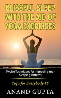 Couverture_Blissful Sleep with the Aid of Yoga Exercises