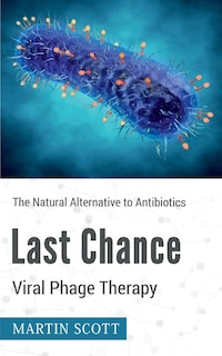 Front cover_Last Chance Viral Phage Therapy
