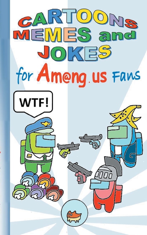 Front cover_Cartoons, Memes and Jokes for Am@ng.us Fans