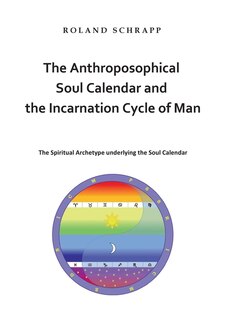 Couverture_The Anthroposophical Soul Calendar and the Incarnation Cycle of Man