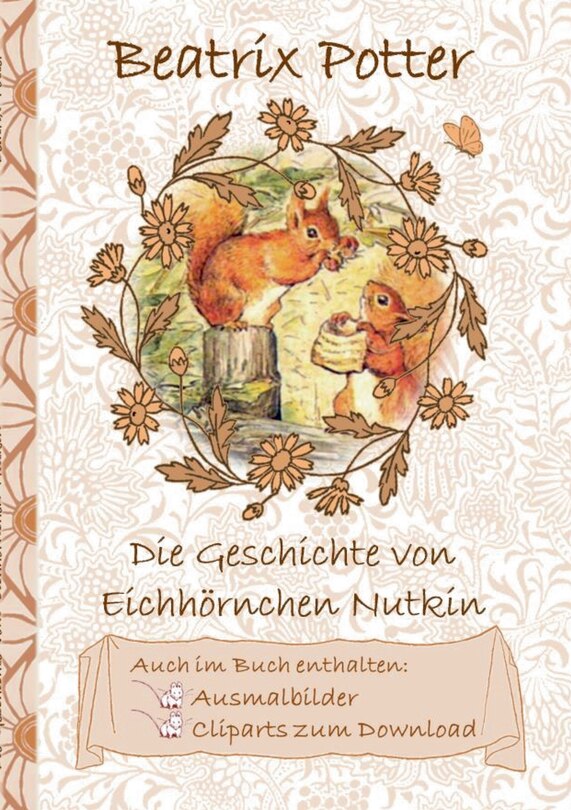 Front cover_Die Geschichte vom Eichhörnchen Nutkin (inklusive Ausmalbilder und Cliparts zum Download)
