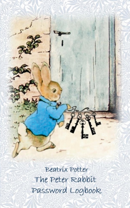 The Peter Rabbit Passwordbook / Password Logbook: Account, Login, Password keeper and Password reminder book, login data, access data, Password file, Datasafe, PW, Username, User, Logindata, data security