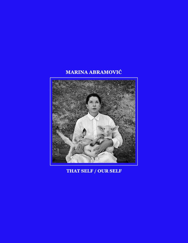 Couverture_Marina Abramovic: That Self / Our Self
