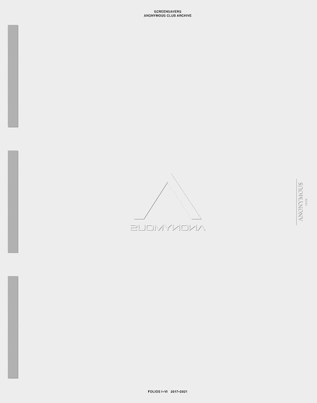 Couverture_Screensavers: Anonymous Club Archive 2017-2021