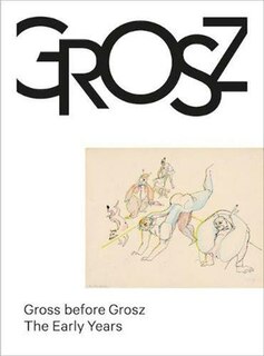 Front cover_Gross before Grosz: The Early Years