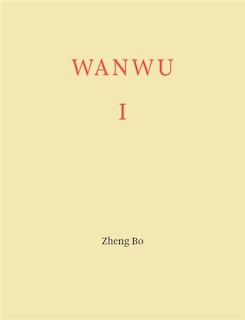 Couverture_Zheng Bo: WANWU I