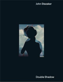 Couverture_John Stezaker: Double Shadow