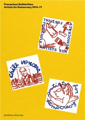 Front cover_Precarious Solidarities: Artists for Democracy 1974-77