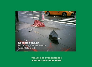 Front cover_Roman Signer: Travel Photos 1991-2022