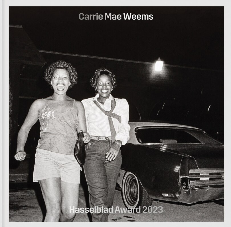 Front cover_Carrie Mae Weems: Hasselblad Award 2023