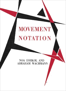 Couverture_Noa Eshkol and Abraham Wachmann: Movement Notation
