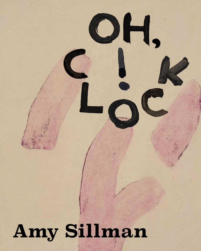 Front cover_Amy Sillman: Oh, Clock!
