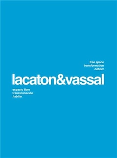 Couverture_Lacaton & Vassal: Free Space, Transformation, Habiter