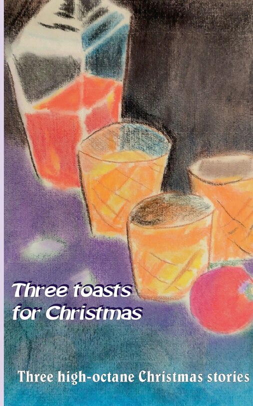 Front cover_Three toasts for Christmas