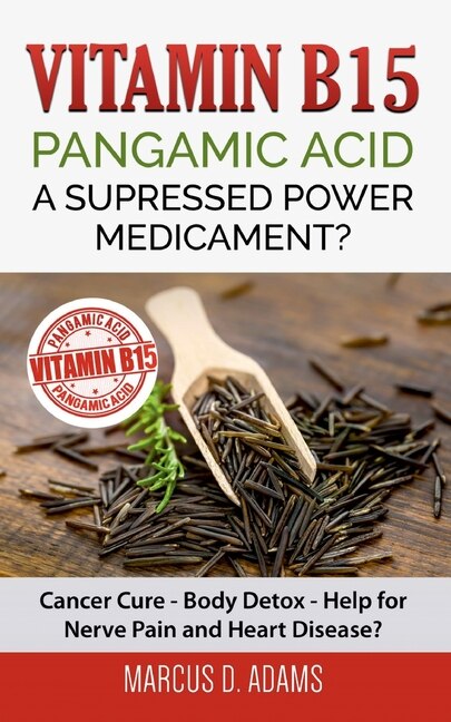 Front cover_Vitamin B15 - Pangamic Acid