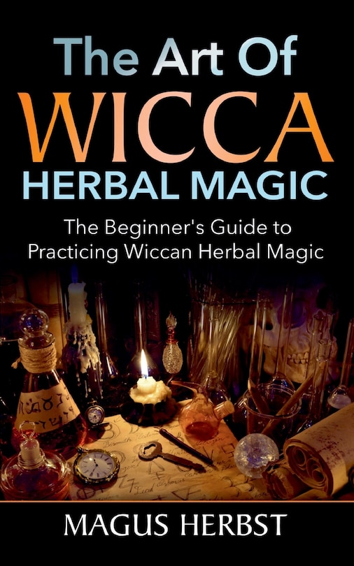 Front cover_The Art of Wicca Herbal Magic