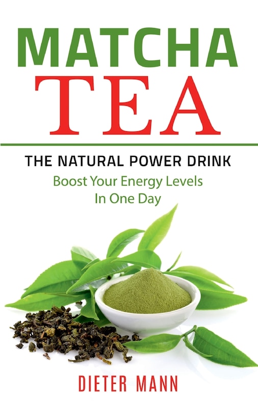 Couverture_Matcha Tea -The Natural Power Drink