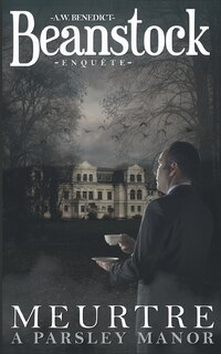 Front cover_Beanstock enquête - Meurtre à Parsley Manor (1) - Un cosy mystery