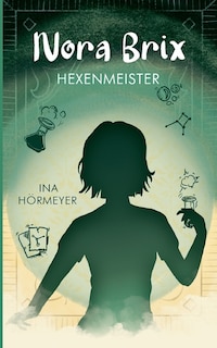 Nora Brix: Hexenmeister